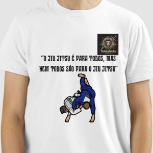 Blusa Jiu-Jitsu – "O Jiu-Jitsu é Para Todos, Mas Nem Todos São Para o Jiu-Jitsu"