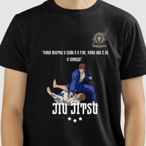Blusa Jiu-Jitsu – "Para Muitos o Chão é o Fim, Para Nós é Só o Começo"
