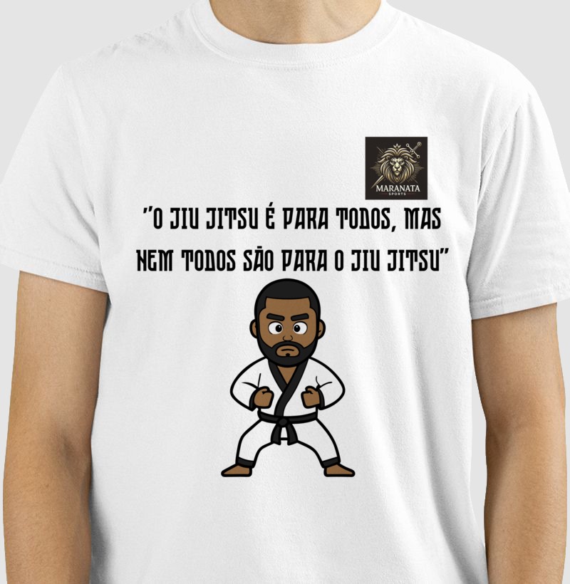 Blusa Jiu-Jitsu – "O Jiu-Jitsu é Para Todos, Mas Nem Todos São Para o Jiu-Jitsu" - Modelo 2