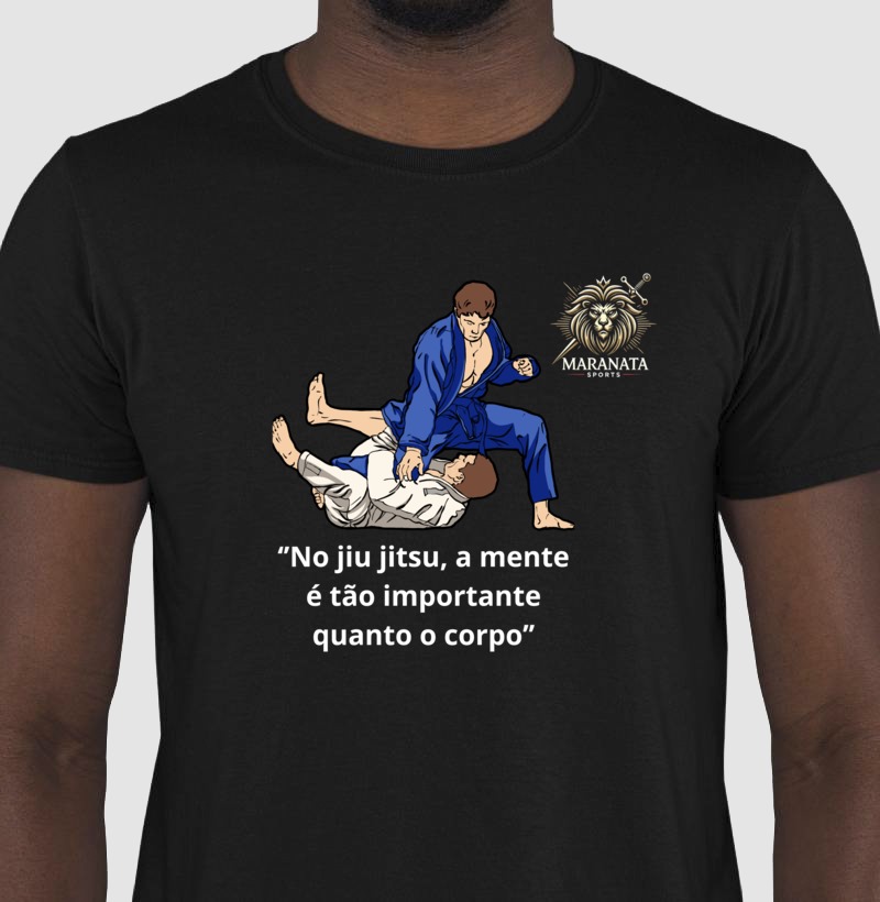 Blusa Jiu-Jitsu – "No Jiu-Jitsu, a Mente é Tão Importante Quanto o Corpo"