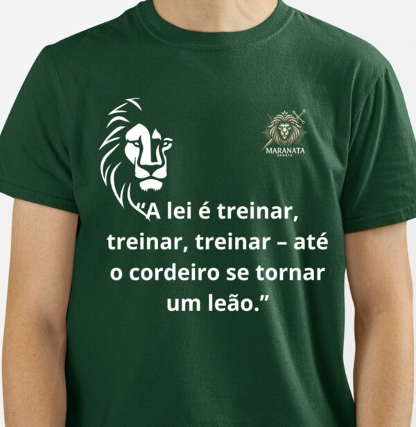 Blusa – "A Lei é Treinar, Treinar, Treinar Até o Cordeiro se Tornar Leão"