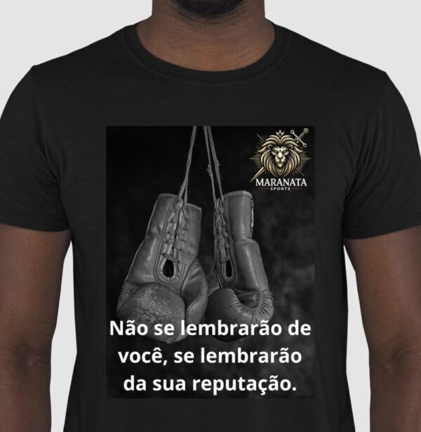 Blusa Boxe – "Não Se Lembrarão de Você, Se Lembrarão da Sua Reputação"