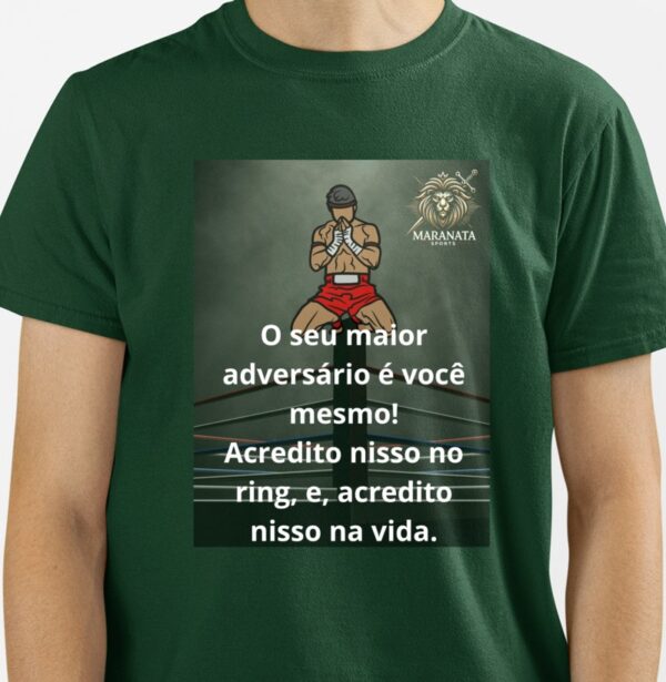 Blusa Boxe – "Seu Maior Adversário é Você Mesmo! Acredite nisso no Ringue, e Acredite nisso na Vida" - Modelo 2